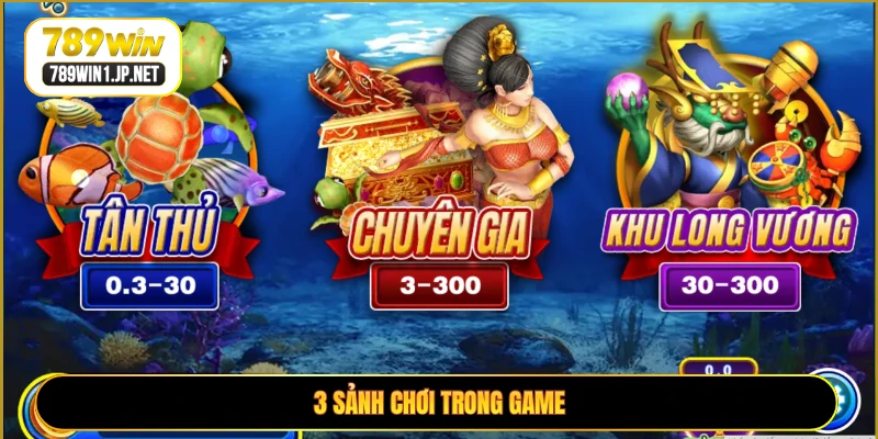 3 sảnh chơi trong game
