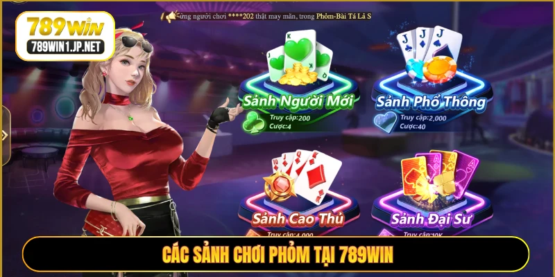Các sảnh chơi phỏm tại 789WIN