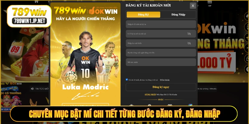 Chuyên mục bật mí chi tiết từng bước đăng ký, đăng nhập