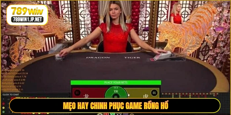 Mẹo hay chinh phục game Rồng Hổ