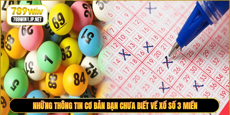Những thông tin cơ bản bạn chưa biết về xổ số 3 miền