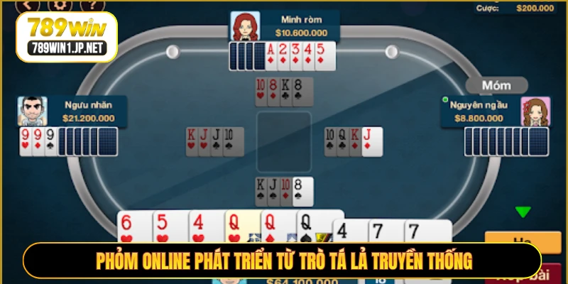Phỏm online phát triển từ trò tá lả truyền thống