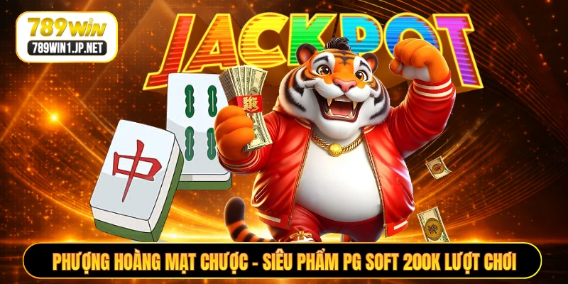 Phượng Hoàng Mạt Chược - Siêu Phẩm PG Soft 200K Lượt Chơi