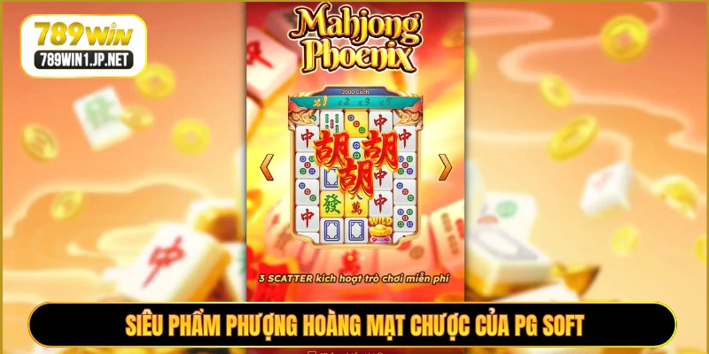 Siêu phẩm Phượng Hoàng Mạt Chược của PG Soft