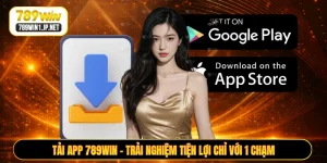 Tải App 789WIN - Trải Nghiệm Tiện Lợi Chỉ Với 1 Chạm