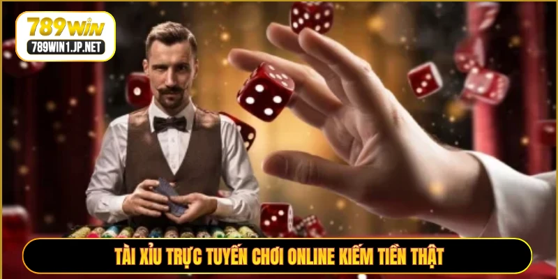 Tài Xỉu Trực Tuyến - Chơi Online Kiếm Tiền Thật Chỉ 30 Giây