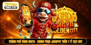 Thành Phố Vàng Maya - Khám Phá Kho Báu Cổ Đại Năm 2026