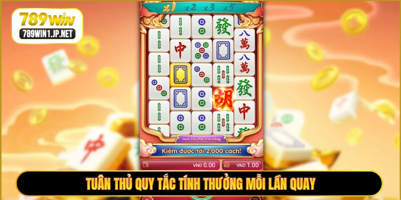 Tuân thủ quy tắc tính thưởng mỗi lần quay