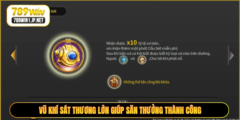 Vũ khí sát thương lớn giúp săn thưởng thành công