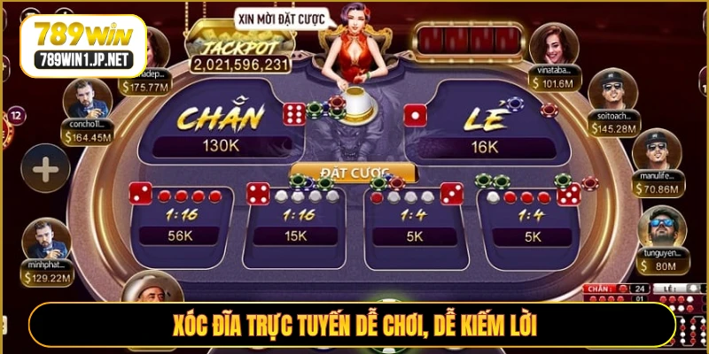 Xóc Đĩa trực tuyến dễ chơi, dễ kiếm lời